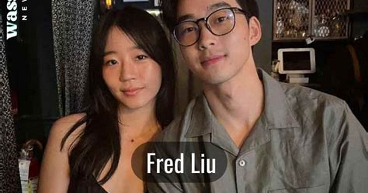 Fred Liu’s Dating Life — Meet His Girlfriend Evelyn Ha