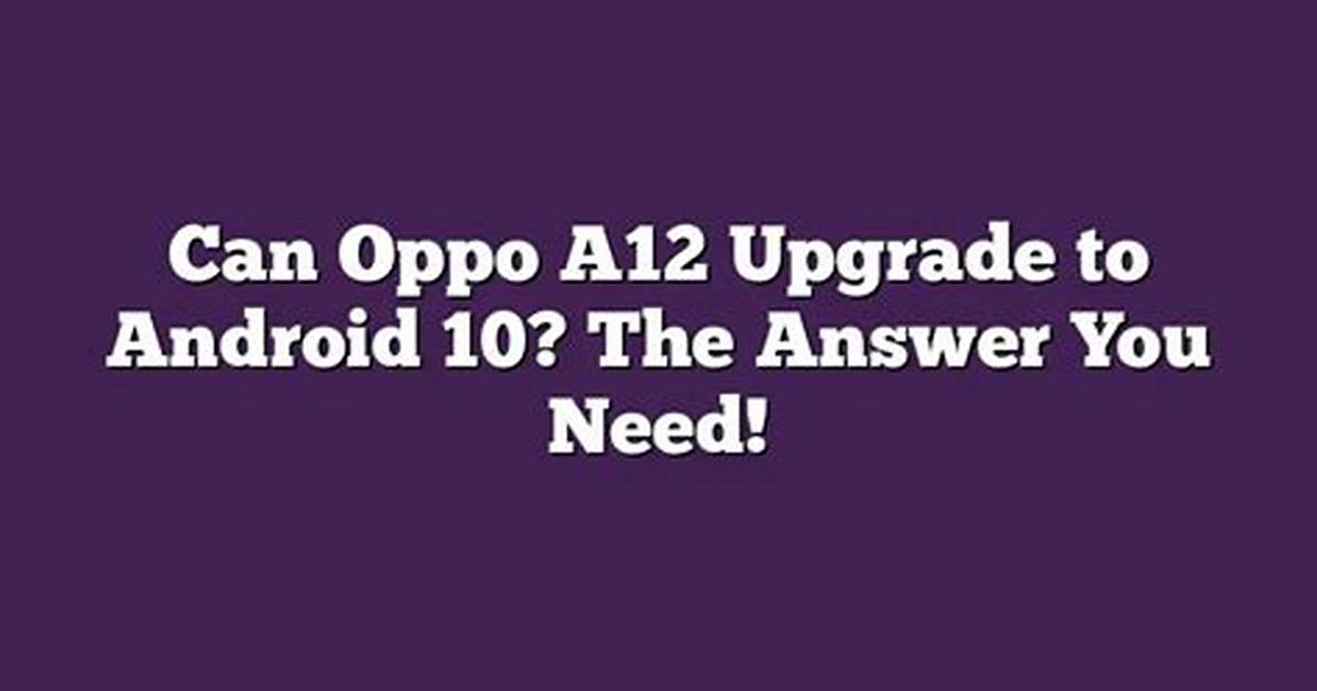 Frequent Question: Can I Upgrade to Android 7?