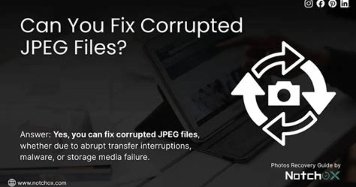 Frequent Question: Can You Fix Corrupted Jpeg Files?