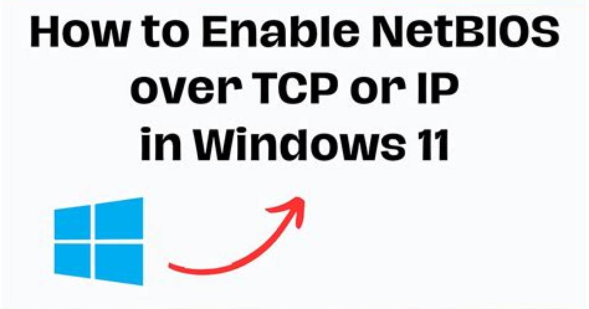 Frequent Question: How Do I Enable Netbios on Windows 10?