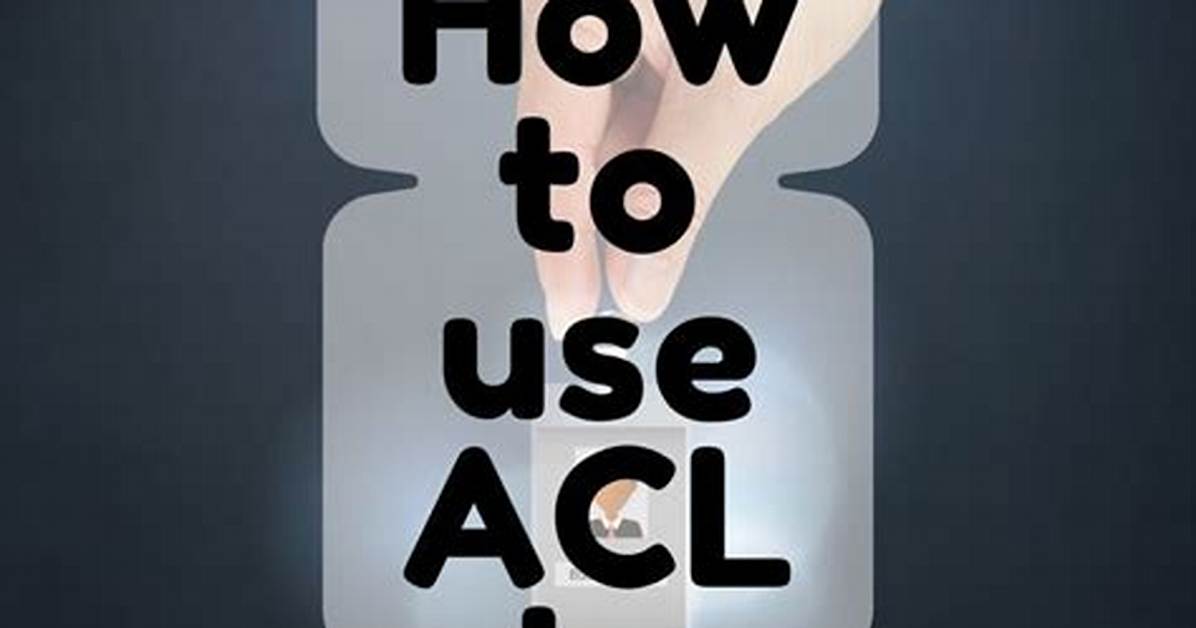 Frequent Question: How Use Acl Linux?