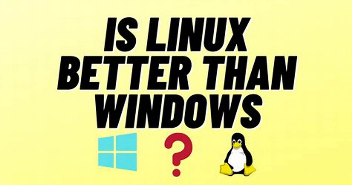 Frequent Question: Is Linux or Windows Better for Programming?