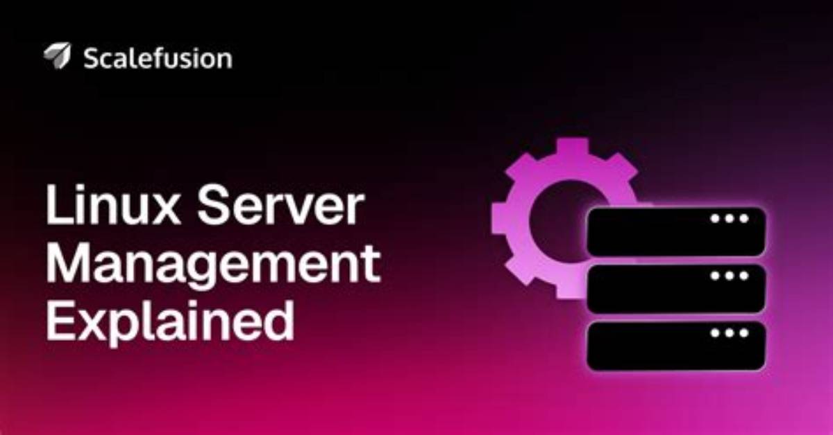 Frequent Question: What Is Linux Server Management?