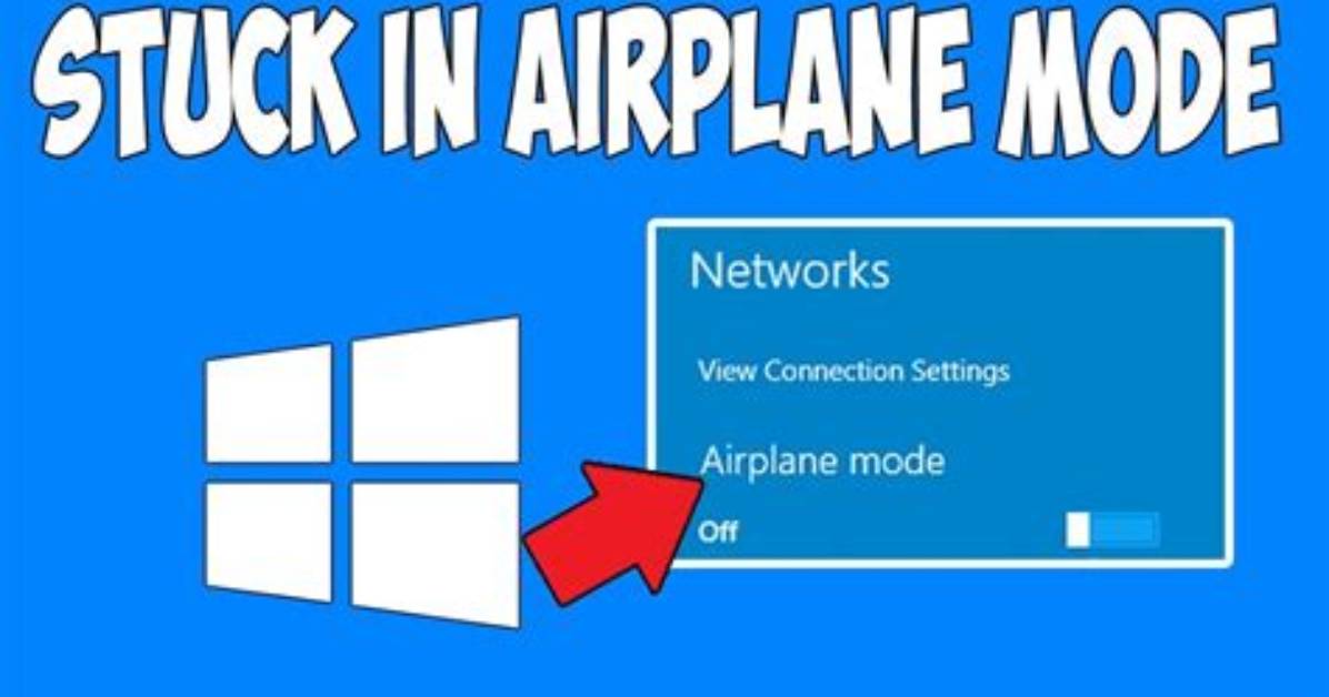 Frequent Question: Why Is Airplane Mode Stuck on Windows 10?