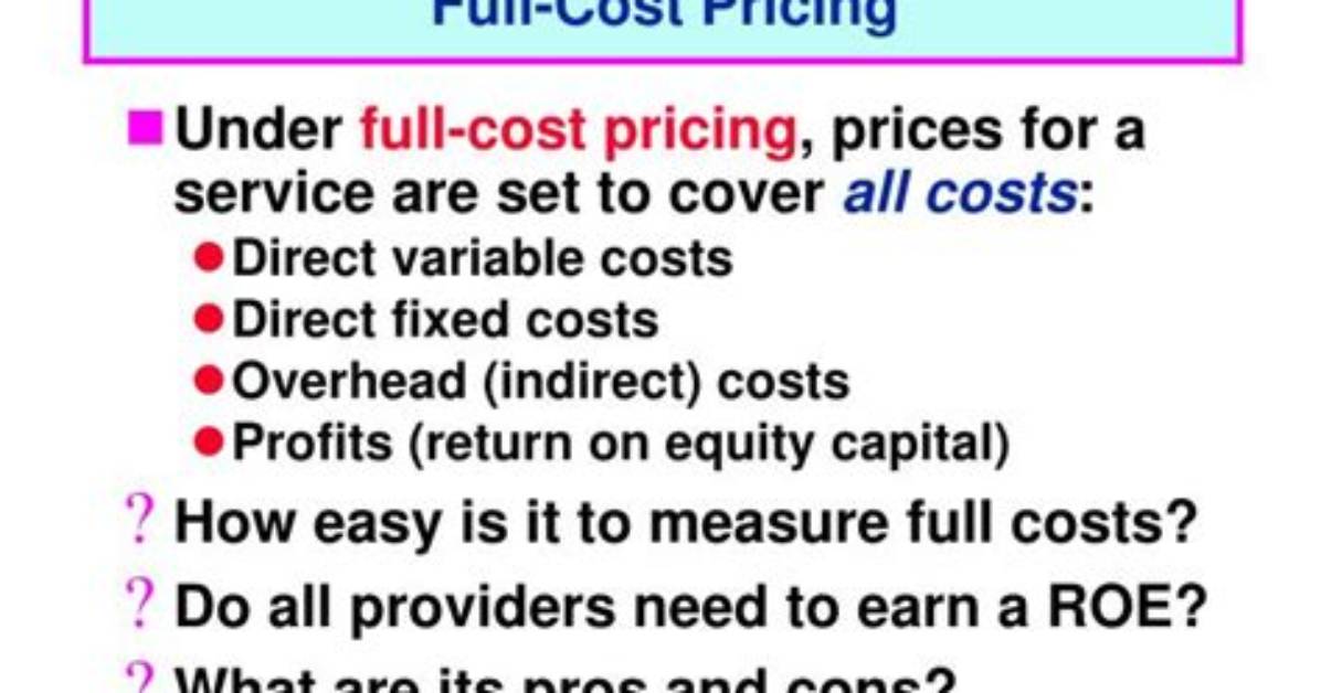 Full Cost Pricing - How to Discuss
