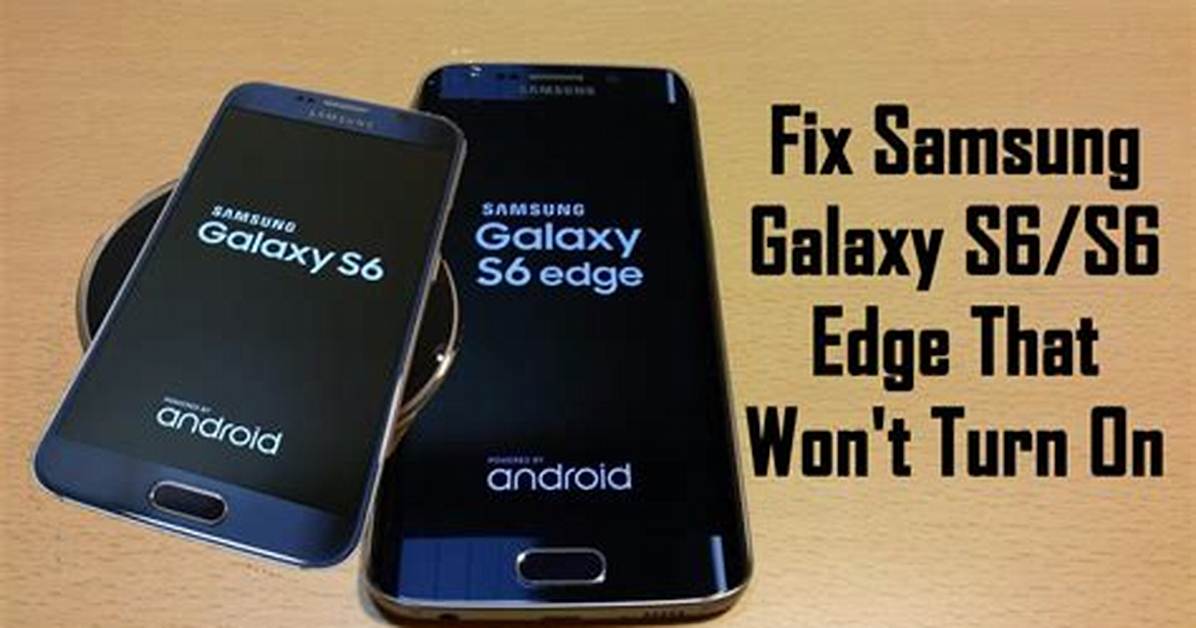 Galaxy S6 Won't Turn on and I Have a Yellow Led Flashing Light. What Can I Do to Fix This?