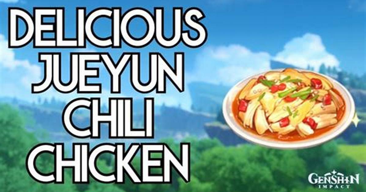 Genshin Impact: How to Cook Jueyun Chili Chicken
