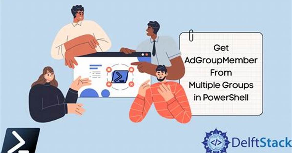 Get-Adgroupmember for Multiple Groups