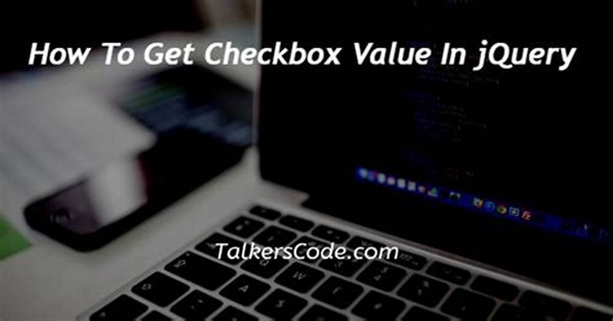 Get Checkbox Value in jQuery