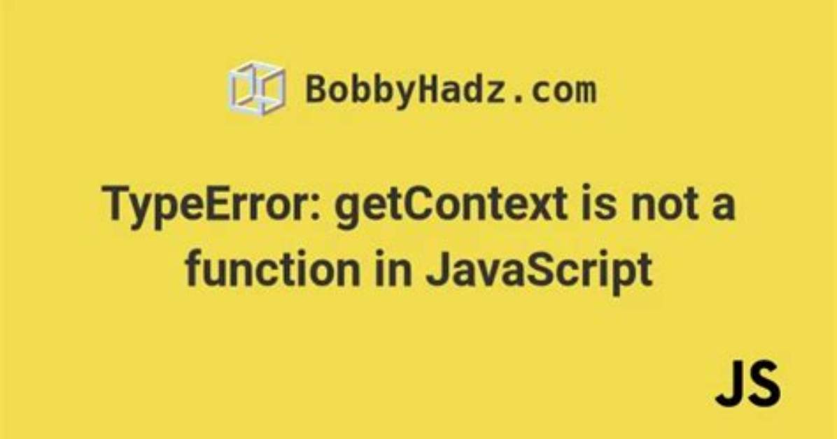 GetContext Is Not a Function