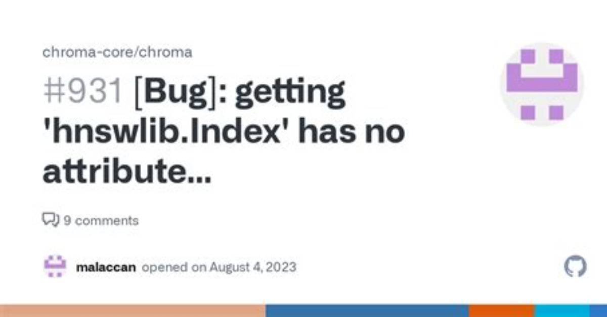 Getting Hnswlib Error Index' Has No Attribute 'File_Handle_Count'