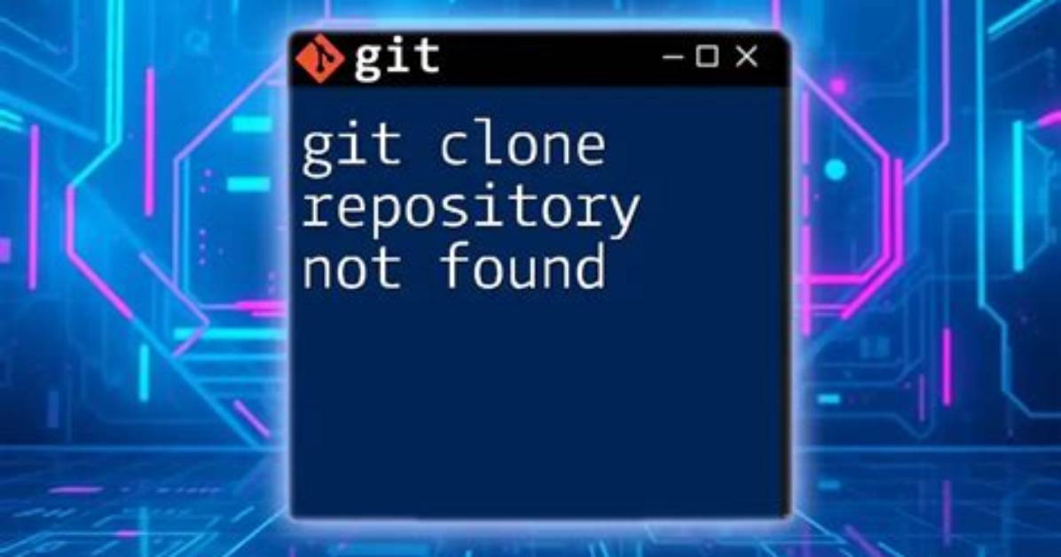 Git Clone - Repository Not Found