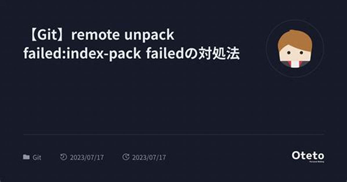 Git, Error: Remote Unpack Failed: Unable to Create Temporary Object Directory - by Creating New Branch