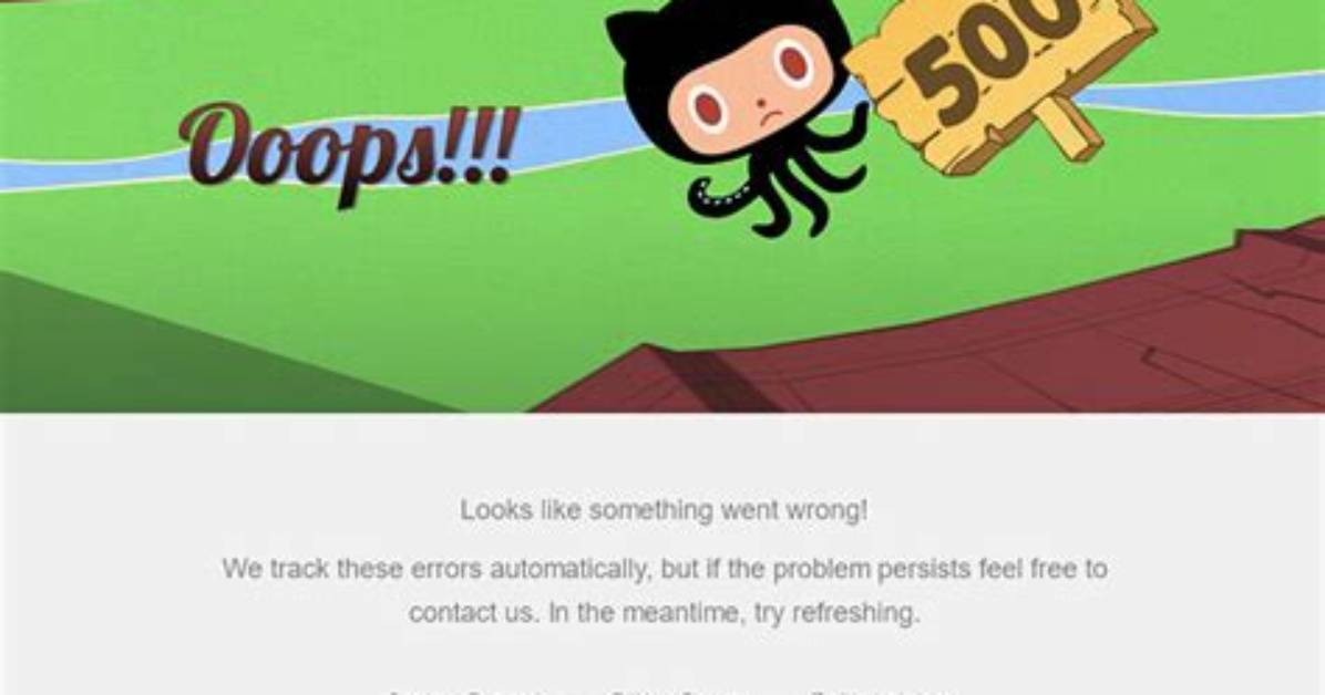 Github 500 Error the Page Can Not Be Loaded