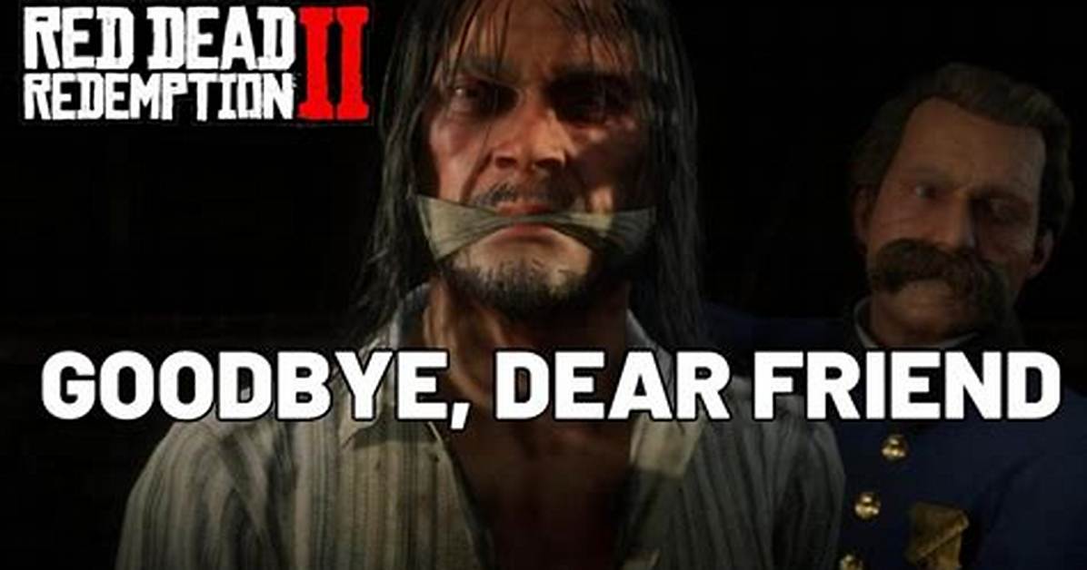 Goodbye, Dear Friend, Red Dead Redemption 2 Mission