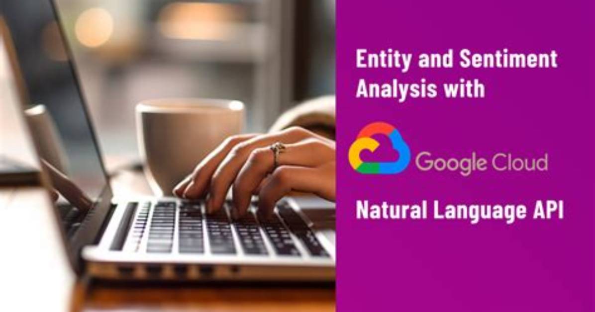 Google Natural Language Api and Sentiment Analysis