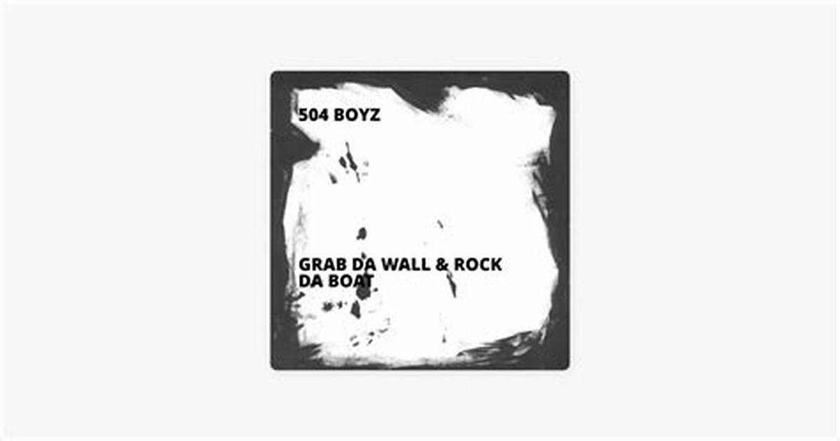 Grab Da Wall/Rock It (Album Version (Explicit))