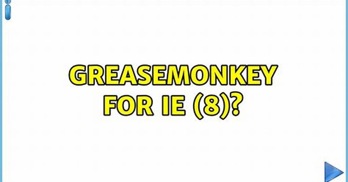 Greasemonkey for Ie (8)? [Closed]