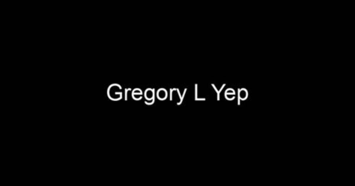 Gregory Yep Net Worth