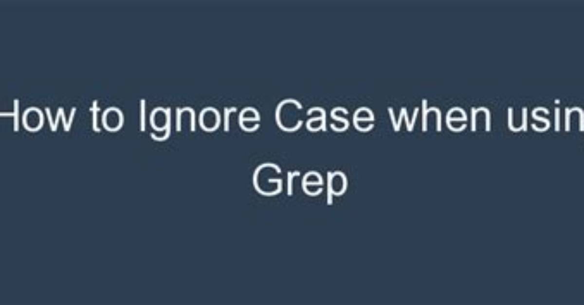 Grep --Ignore-Case --Only