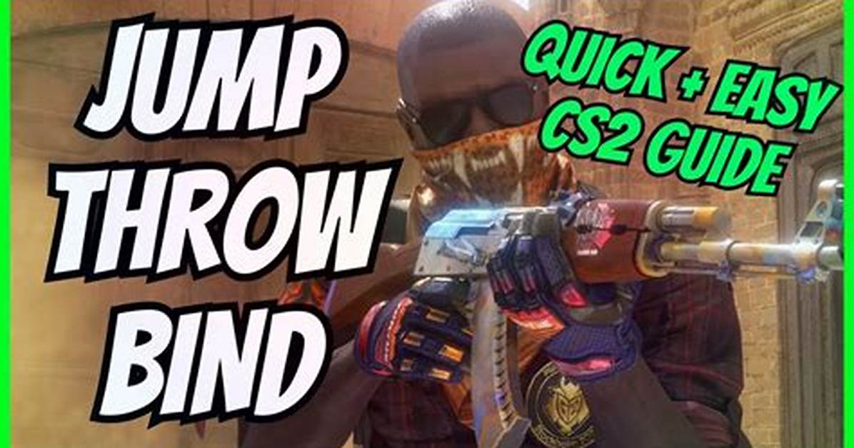 Guide: How to Enable Jump Throw Bind in Csgo