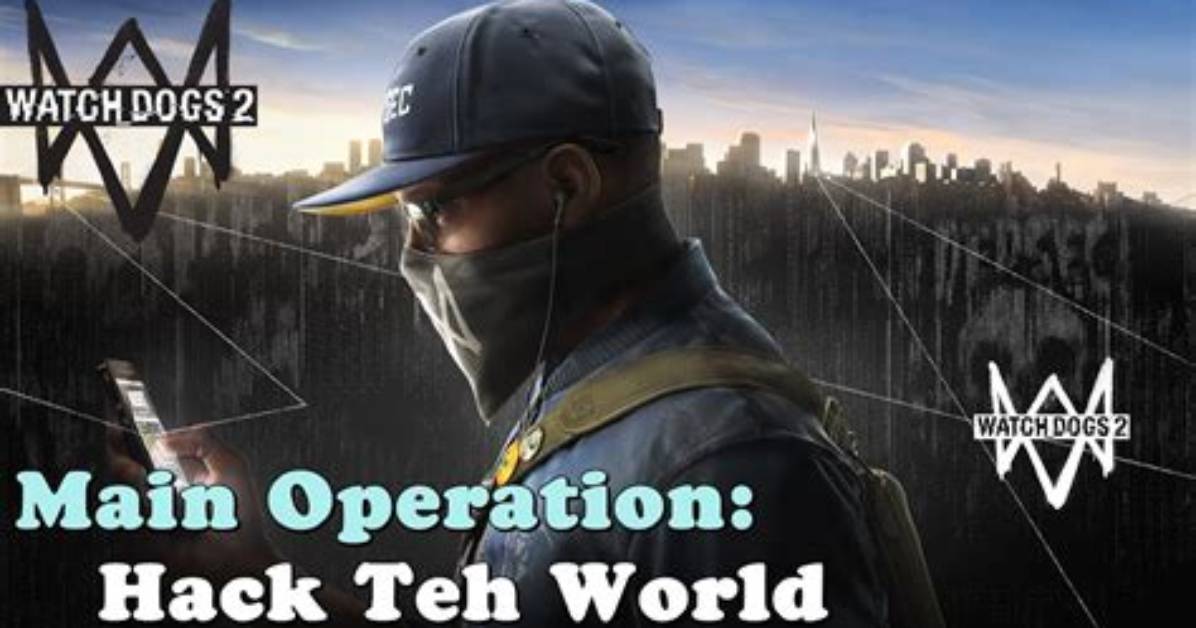 Hack Teh World, Watch Dogs 2 Operation
