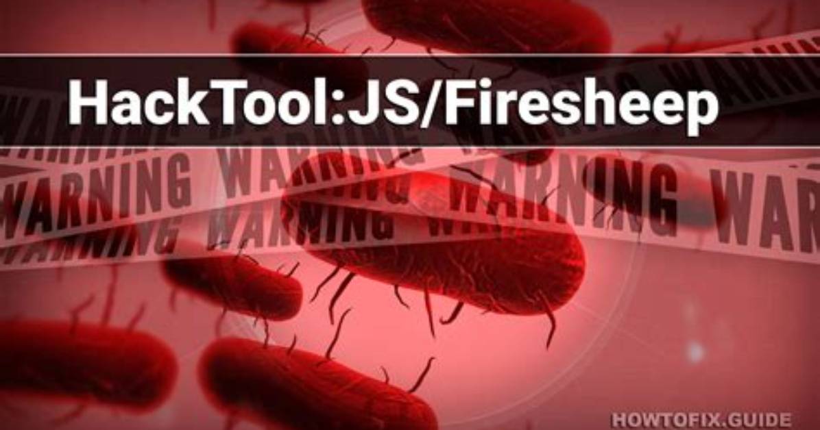 Hacktool: Js/Firesheep (Firesheep Hacktool) — Virus Removal Guide