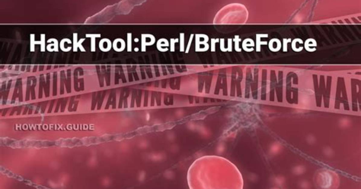 Hacktool: Perl/Bruteforce — Virus Removal Guide