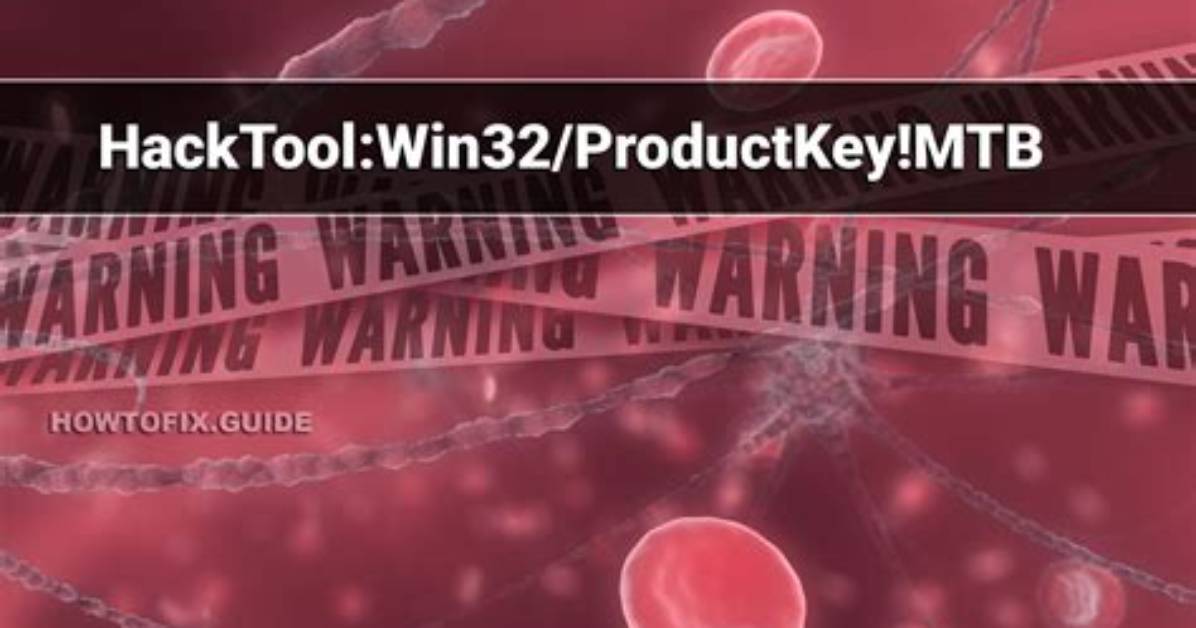 Hacktool: Win32/Productkey! Mtb — Virus Removal Guide