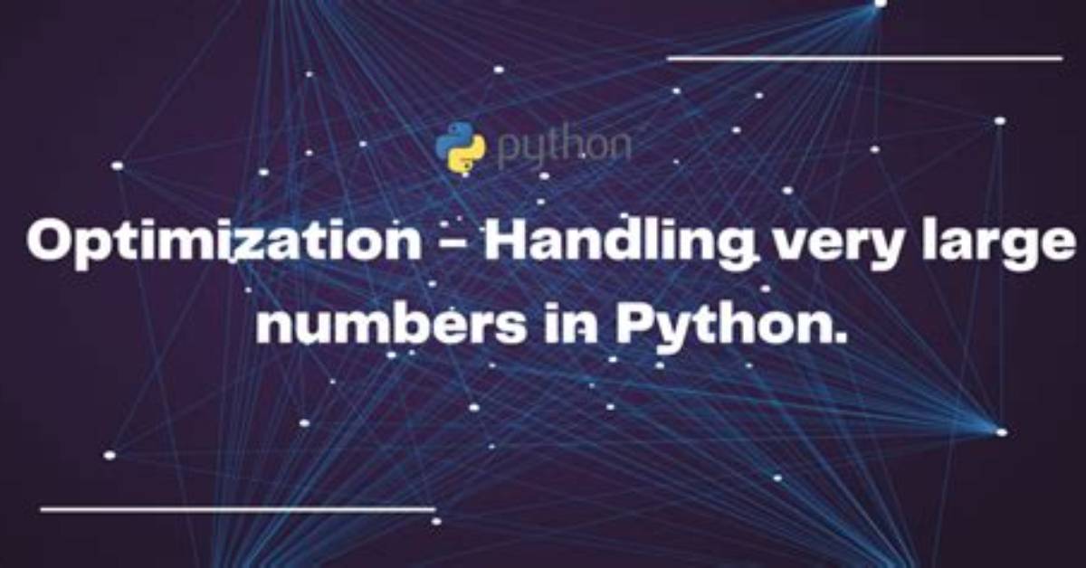 Handling Very Large Numbers in Python