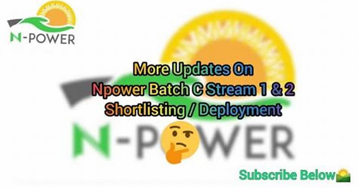 Has Npower Started Deployment for Batch C?