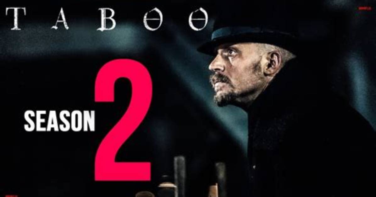 Has Taboo Season 2 Started?