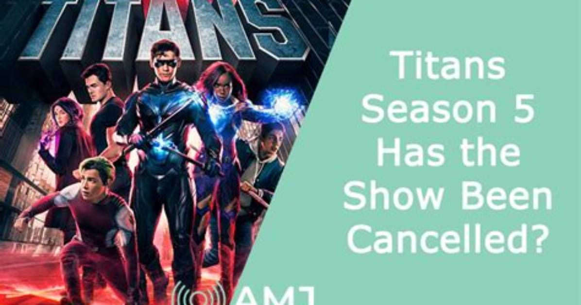 Has Titans Been Cancelled?