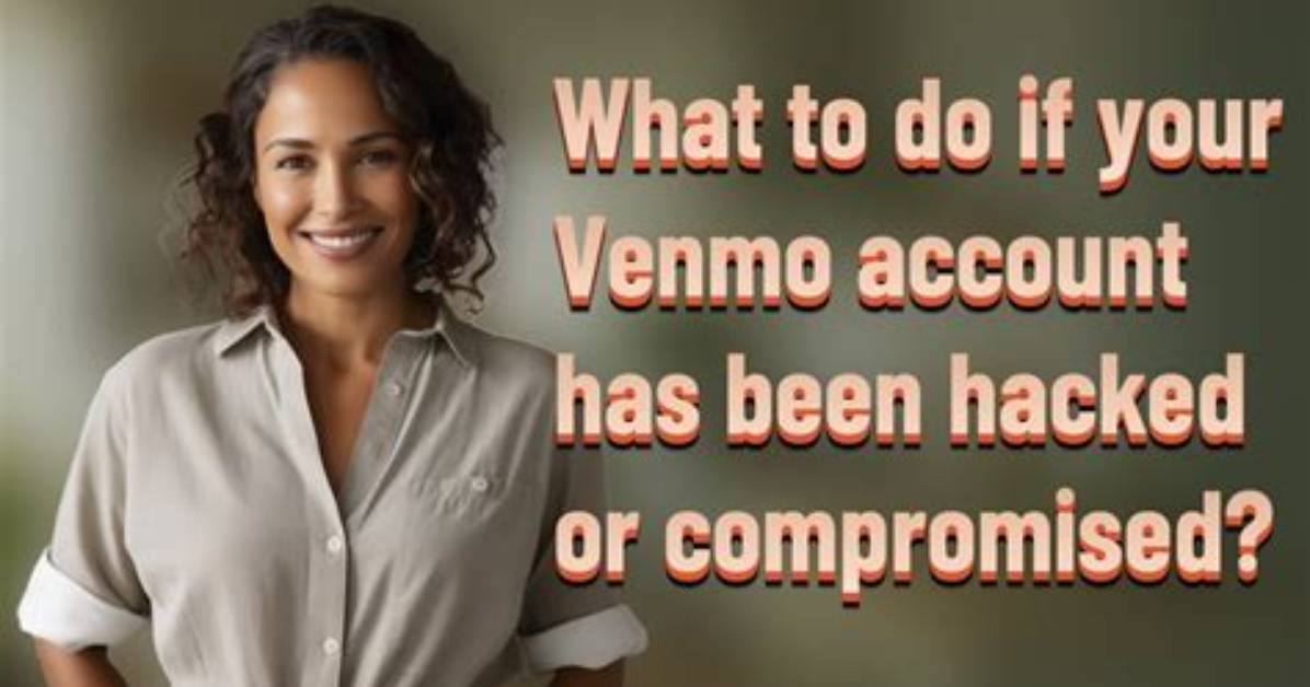 Has Venmo Been Hacked?