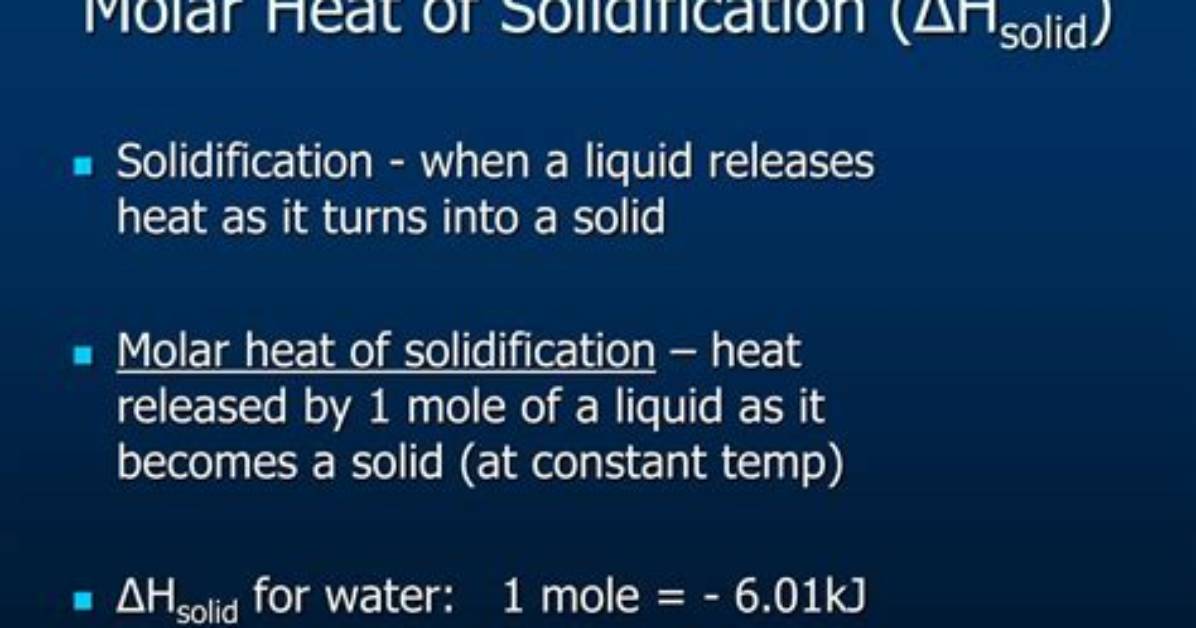 Hat Is the Molar Heat of Solidification? Check It out – What Is the Molar Heat of Solidification For