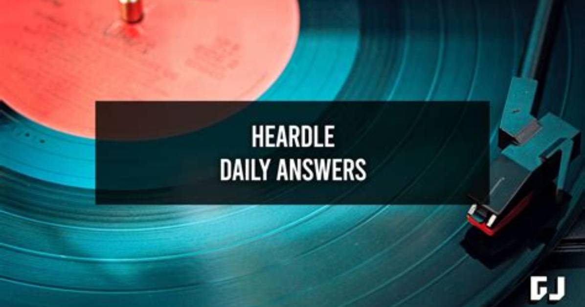 Heardle Answer and Song of the Day for Today, Wednesday, April 20