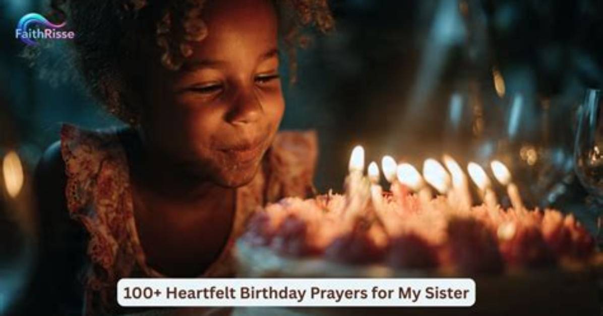 Heartfelt Birthday Prayers for My Sister: a Special Tribute