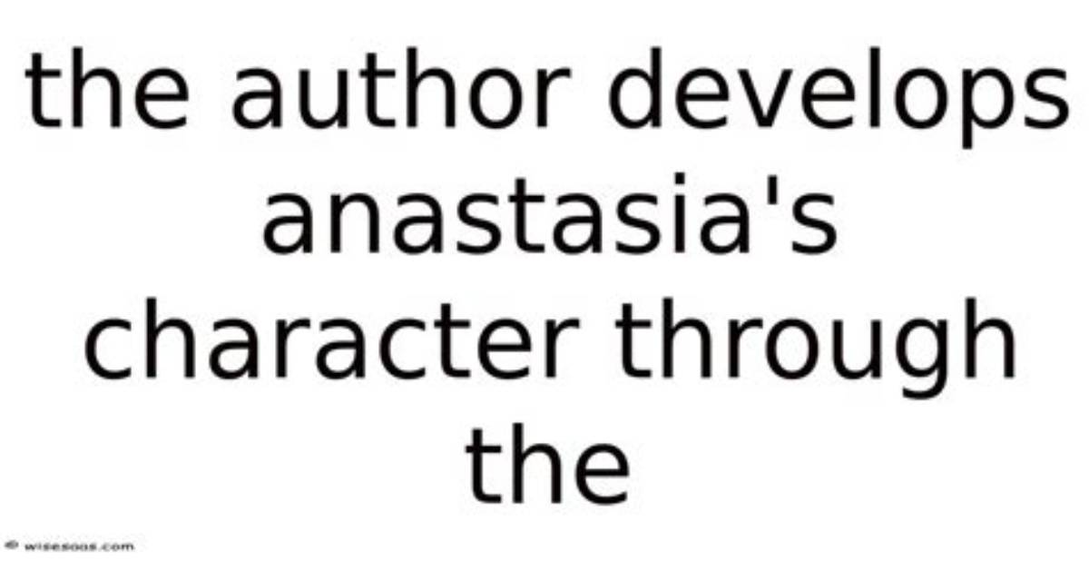 How an Author Develops a Character