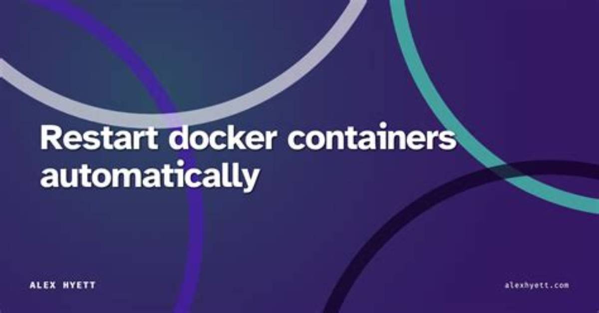How Can I Automatically Restart Docker Containers After a Windows Server Reboot?