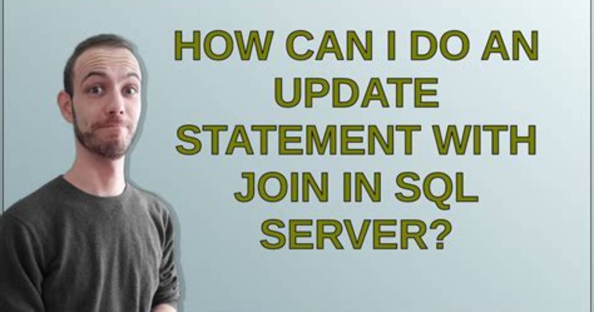 How Can I Do an Update Statement with Join in Sql Server?
