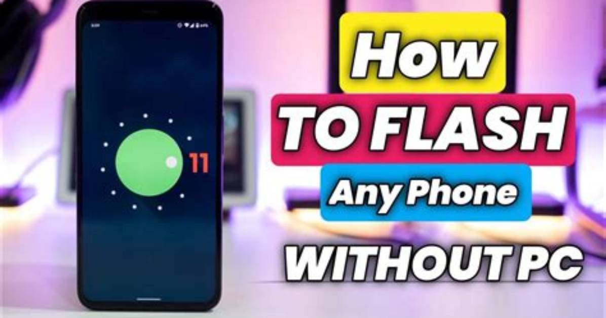 How Can I Flash My Android Without Laptop?