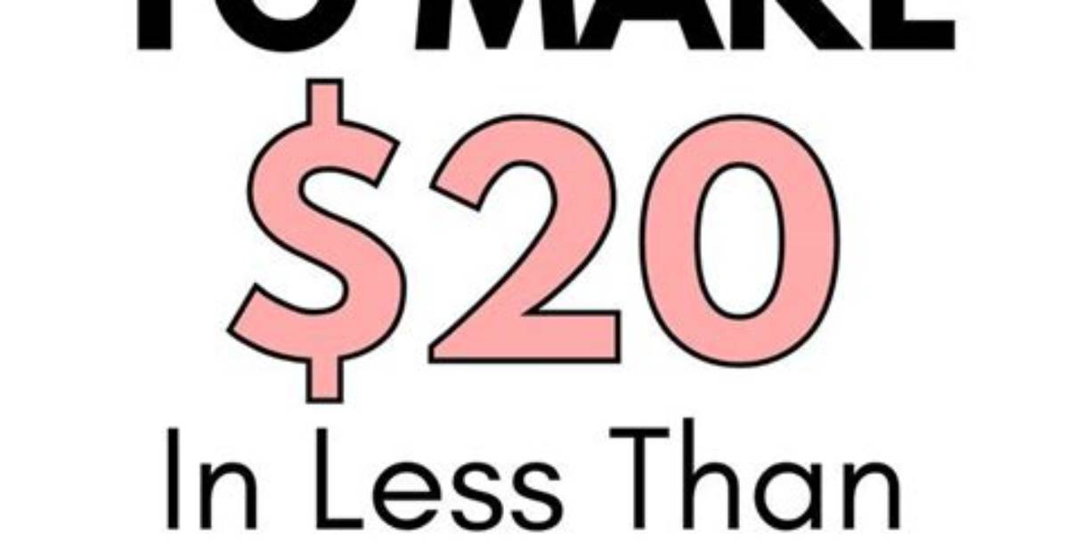 How Can I Get 20 Dollars Right Now?