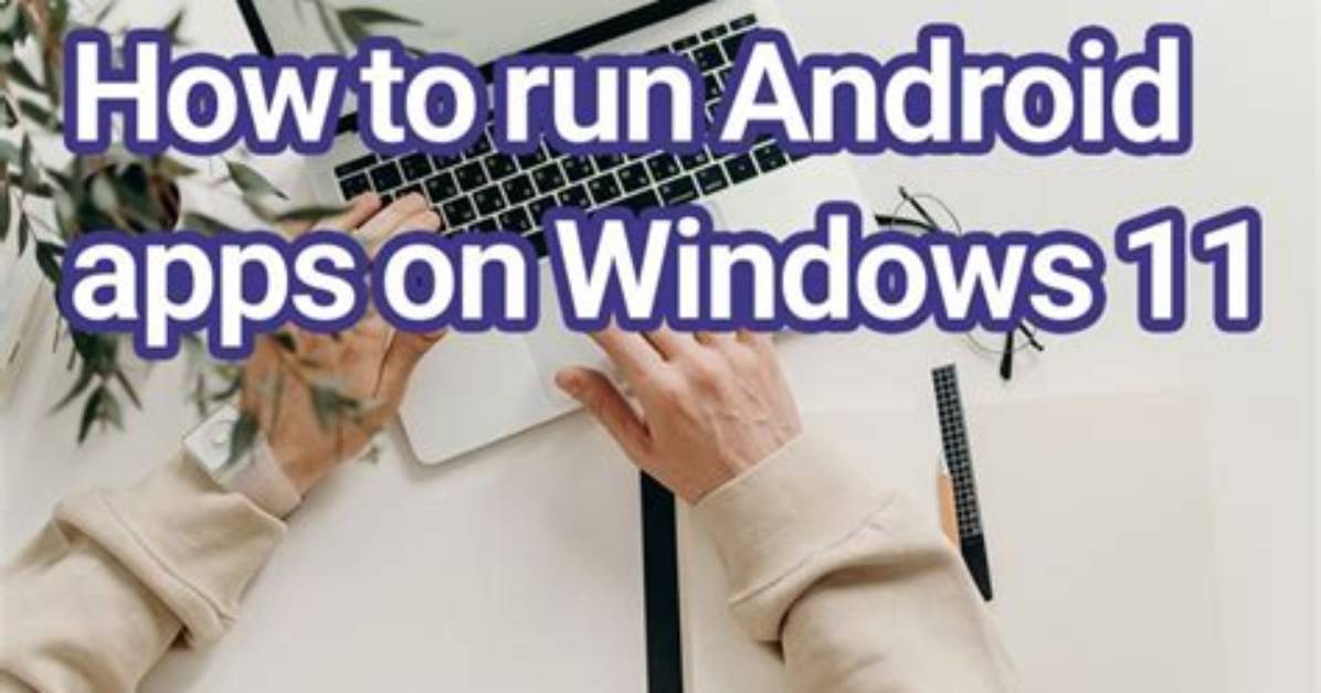 How Can I Run Android Apps Natively in Linux?
