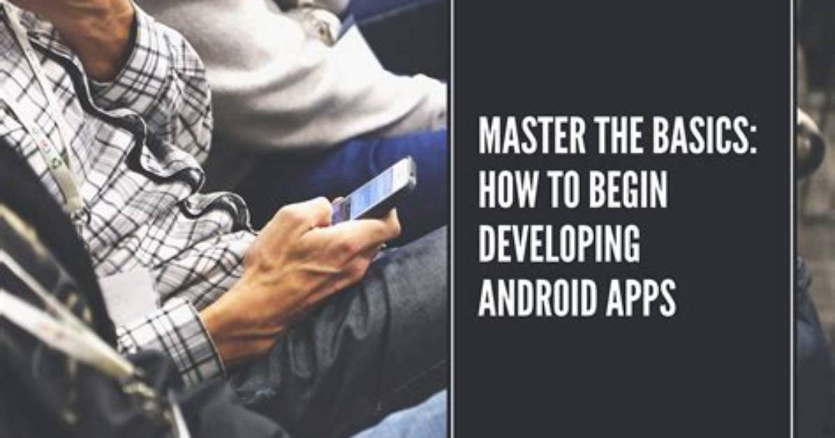 How Can I Start Developing Android Apps?