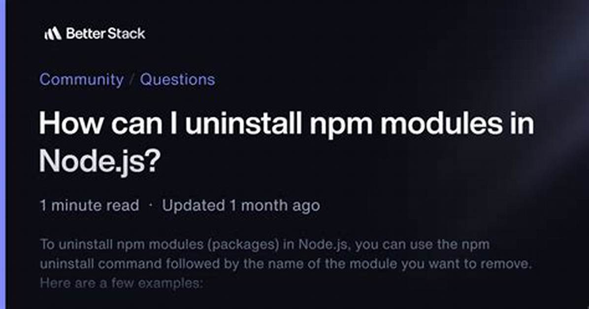 How Can I Uninstall Npm Modules in Node. Js?