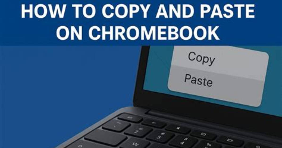 How Copy and Paste on Chromebook?