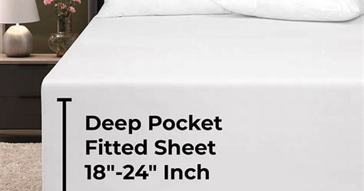 How Deep Are Deep Pocket Fitted Sheets?