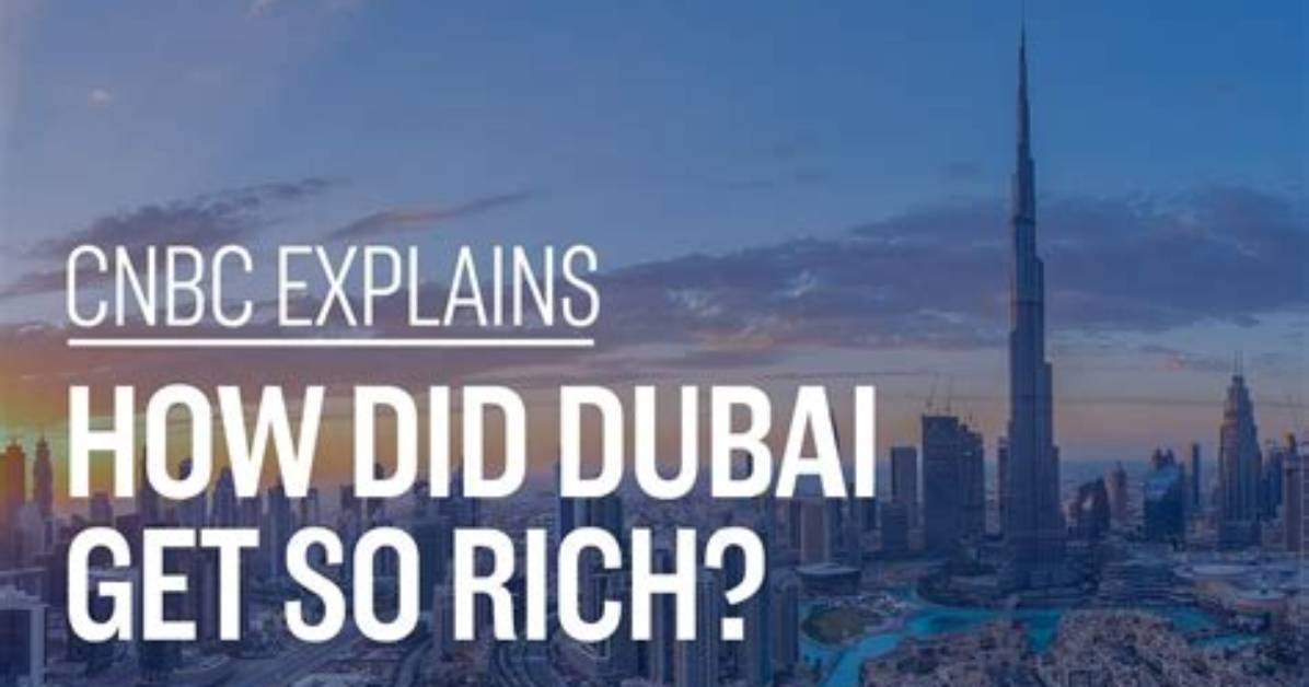 How Did Dubai Get Rich?