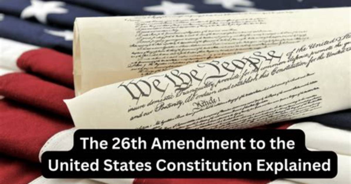 How Did the 26Th Amendment Affect Voting