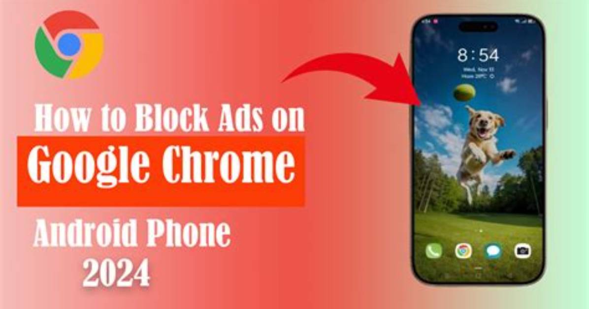 How Do I Block Chrome on Android?